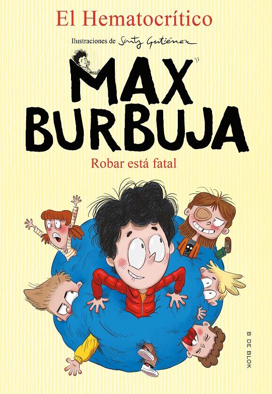 Max Burbuja 2. Robar está fatal | 9788417921880 | El Hematocrítico | Librería Sendak