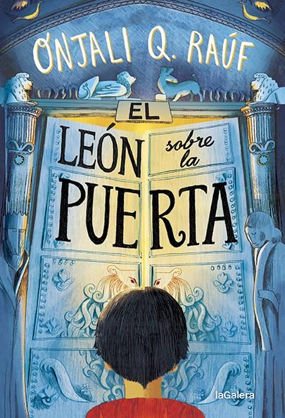 El león sobre la puerta | 9788424672775 | Raúf, Onjali Q | Librería Sendak