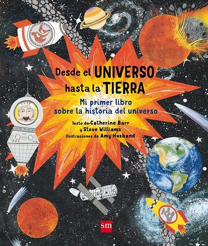 Desde el Universo hasta la Tierra | 9788467594195 | Barr, Catherine/Williams, Steve | Llibreria Sendak