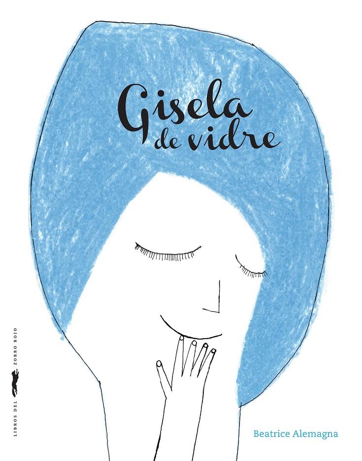Gisela de vidre | 9788494990472 | Alemagna, Beatrice | Llibreria Sendak