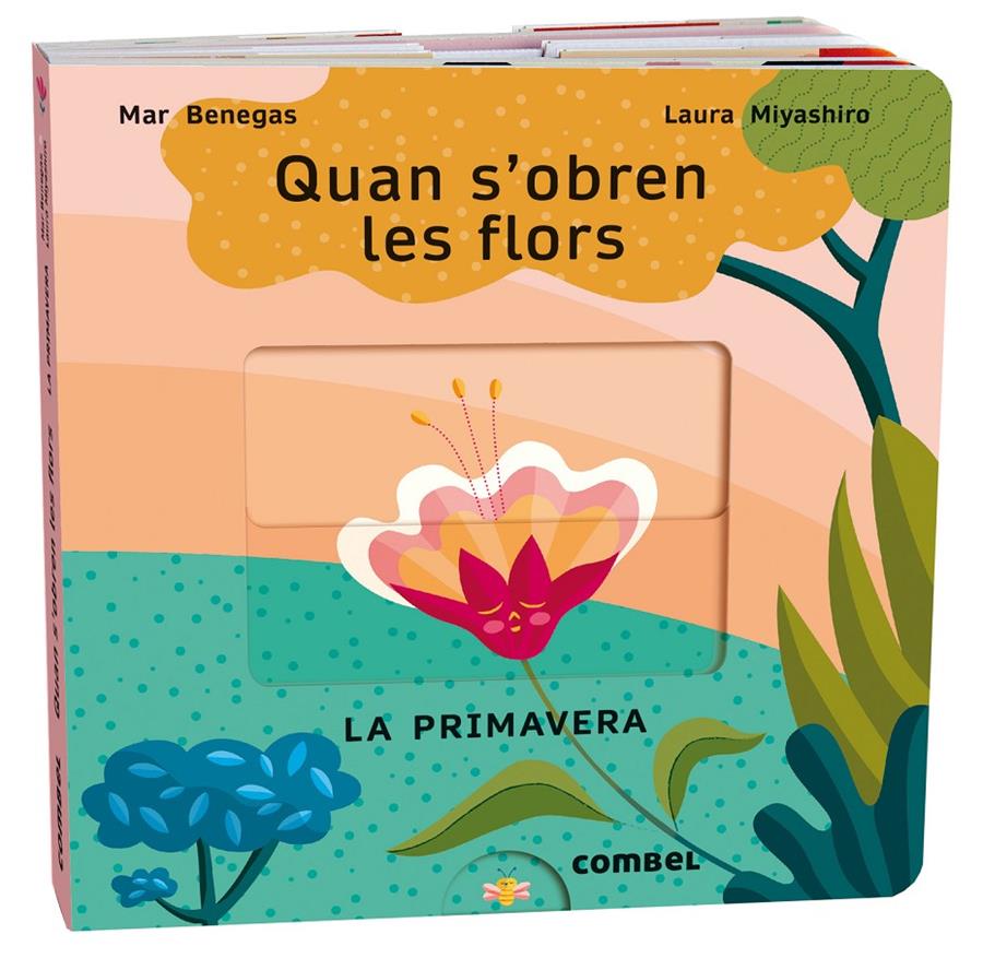 Quan s'obren les flors. La primavera | 9788411580687 | Benegas Ortiz, María del Mar | Llibreria Sendak