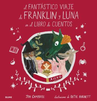 El fantástico viaje de Franklin y Luna en el libro de cuentos | 9788418075049 | Campbell, Jen/Harnett, Katie | Librería Sendak
