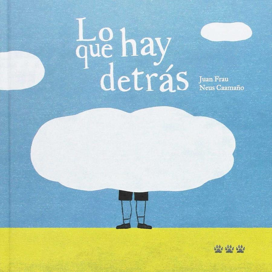 Lo que hay detrás | 9788494622236 | Frau García, Juan/Caamaño Culubret, Neus | Llibreria Sendak