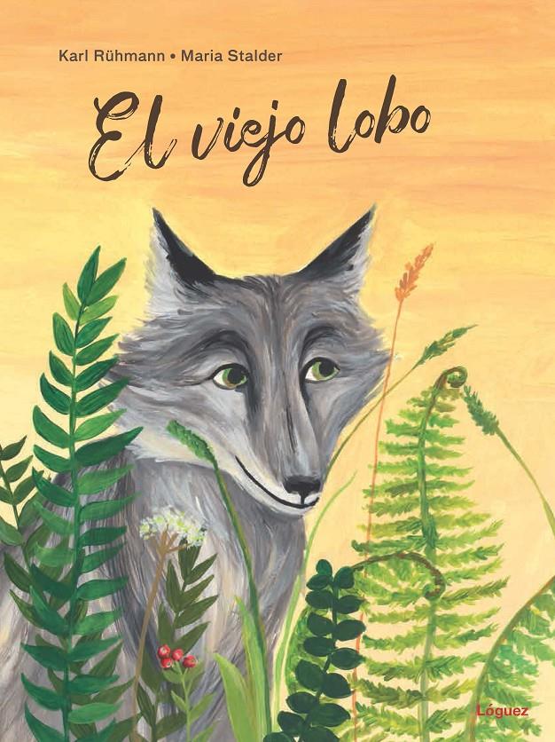 El viejo lobo | 9788412052107 | Rühmann, Karl | Llibreria Sendak