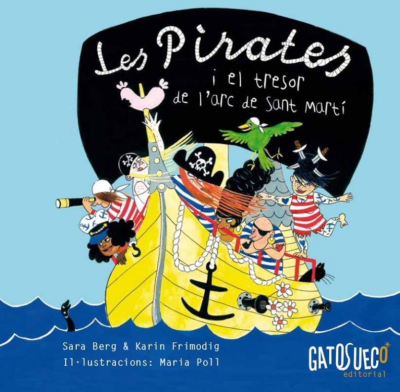 Les pirates i el tresor de l´arc de Sant Marti | 9788494387883 | Sara Berg | Llibreria Sendak