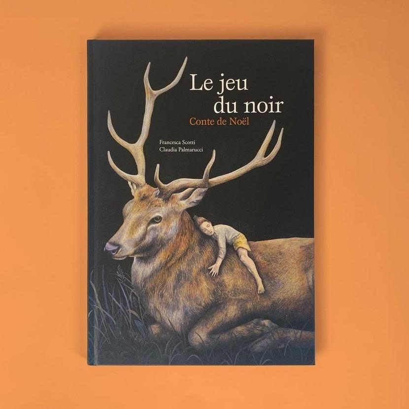 Le Jeu du noir | 9782492768613 | Scotti, Francesca / Palmarucci, Claudia | Librería Sendak