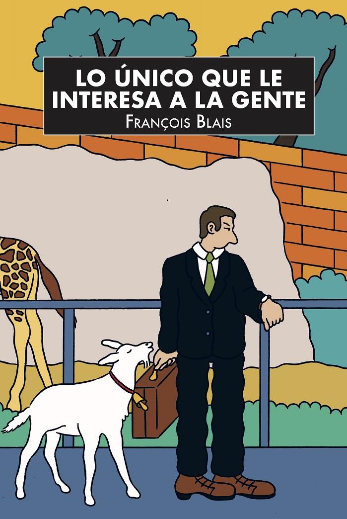 Lo único que le interesa a la gente | 9788418690389 | Blais, François | Llibreria Sendak