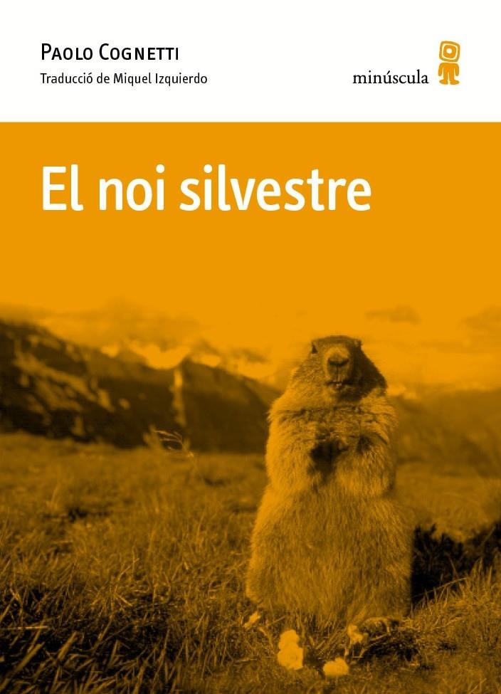 El noi silvestre | 9788494675492 | Cognetti, Paolo | Llibreria Sendak