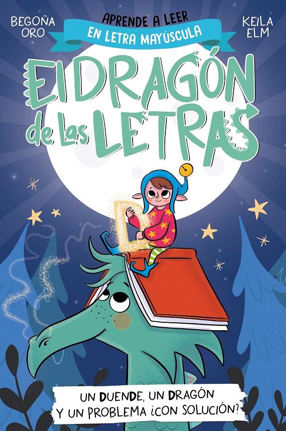 El dragón de las letras 3 - Un duende, un dragón y un problema... ¿con solución? | 9788448865184 | Oro, Begoña | Librería Sendak