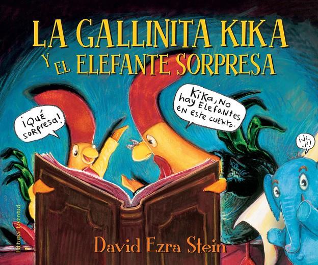 La gallinita Kika y el elefante sorpresa | 9788426145130 | Ezra Stein, David | Llibreria Sendak