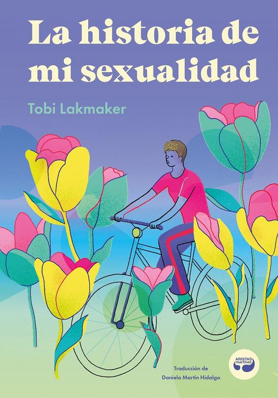 La historia de mi sexualidad | 9788419550163 | Lakmaker, Tobi | Llibreria Sendak