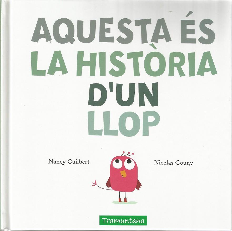 Aquesta és la història d'un llop | 9788417303198 | GUILBERT GUILBERT, NANCY | Llibreria Sendak