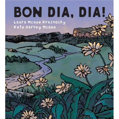 Bon dia, dia! | 9788415315605 | MCGEE KVASNOSKY, LAURA | Llibreria Sendak