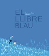 El llibre blau | 9788412570588 | Zullo, Germano/Albertine | Librería Sendak