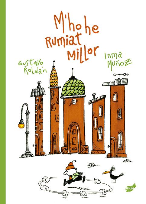 M'ho he rumiat millor | 9788418702617 | Muñoz Moreno, Inma / Roldán, Gustavo | Llibreria Sendak