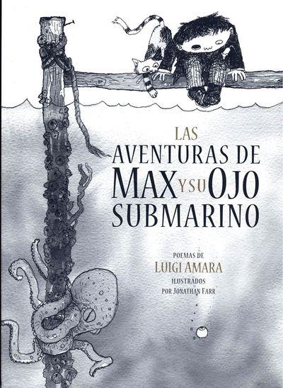 Las aventuras de Max y su ojo submarino | 9789681684501 | AMARA, LUIGI | Llibreria Sendak