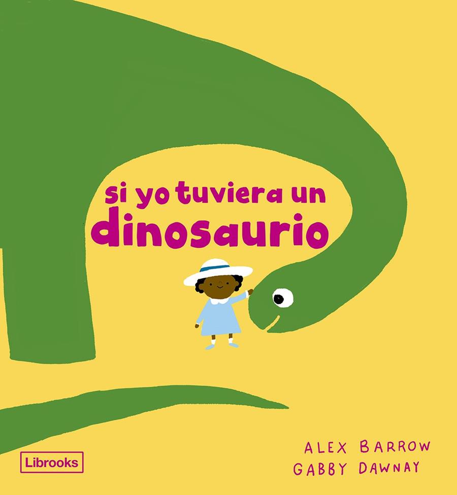 Si yo tuviera un dinosaurio | 9788412826531 | Dawnay, Gabby | Llibreria Sendak