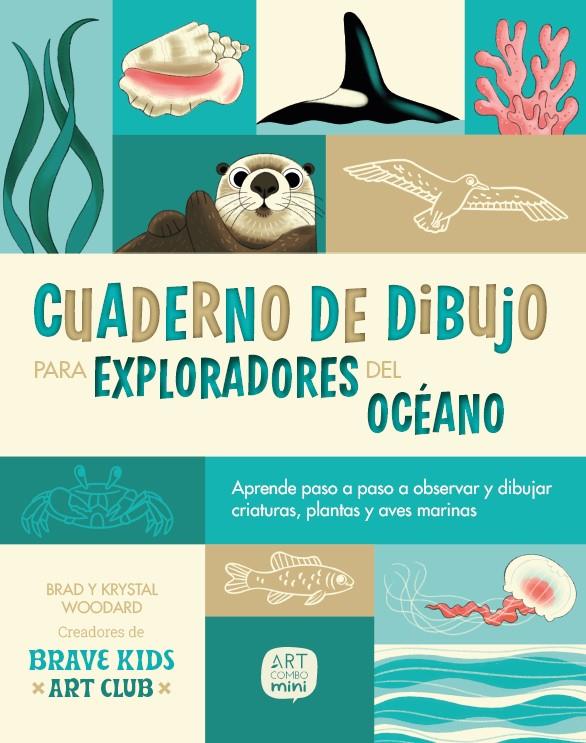 Cuaderno de dibujo para exploradores del océano | 9788426739612 | Woodard, Krystal/Woodard, Brad | Llibreria Sendak
