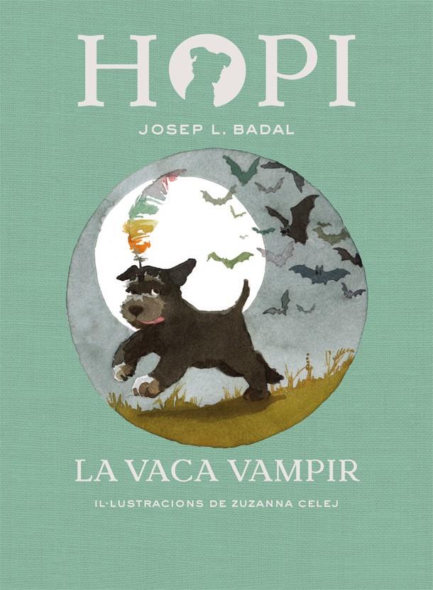 Hopi 9. La vaca vampir | 9788424662516 | Badal, Josep Lluís | Librería Sendak