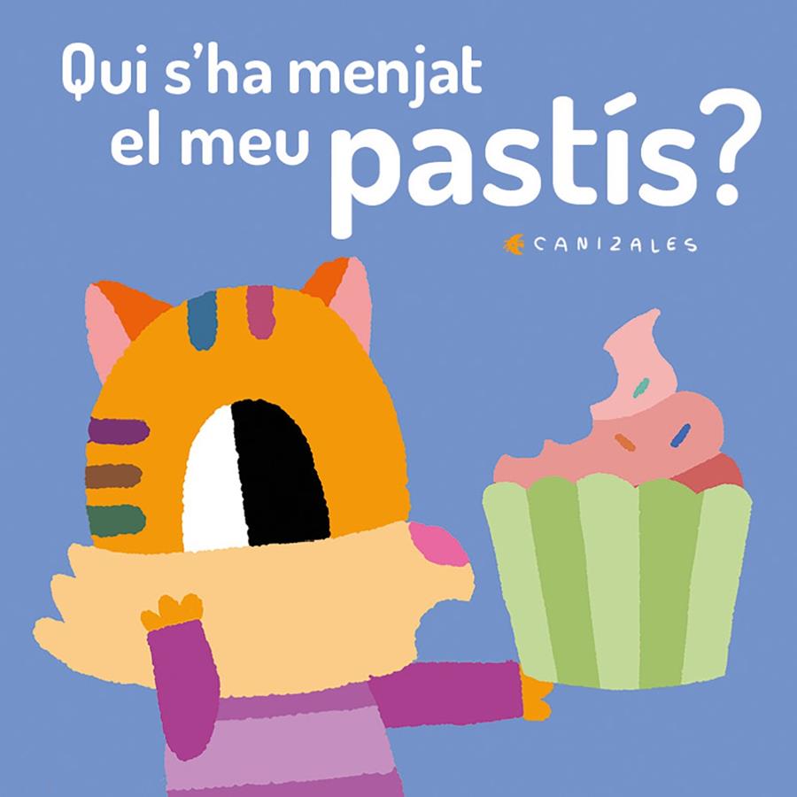 Qui s'ha menjat el meu pastís? | 9788418133039 | Canizales | Llibreria Sendak