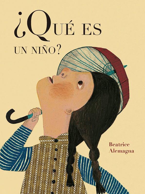 ¿Qué es un niño? | 9788419262608 | Alemagna, Beatrice | Llibreria Sendak