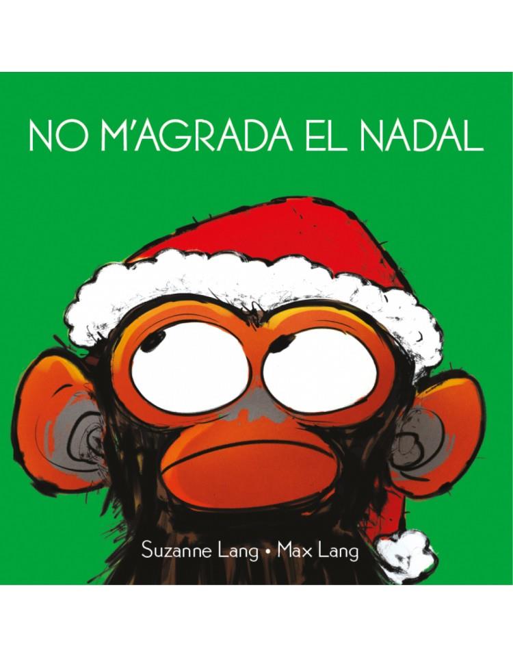 No m'agrada el Nadal | 9788418696015 | Lang, Suzanne/Lang, Max | Llibreria Sendak