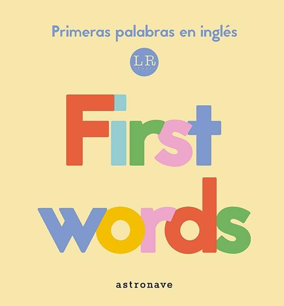 First words. Mis primeras palabras en inglés | 9788467934588 | LEMON RIBBON STUDIO | Llibreria Sendak