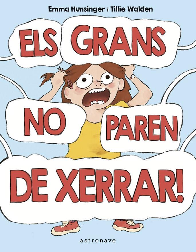 Els grans no paren de xerrar! | 9788467957174 | TILLIE WALDEN/HUNSINGER, EMMA | Llibreria Sendak