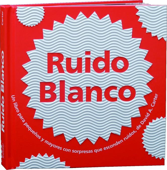 Ruido Blanco | 9788498255515 | Carter, David A. | Librería Sendak