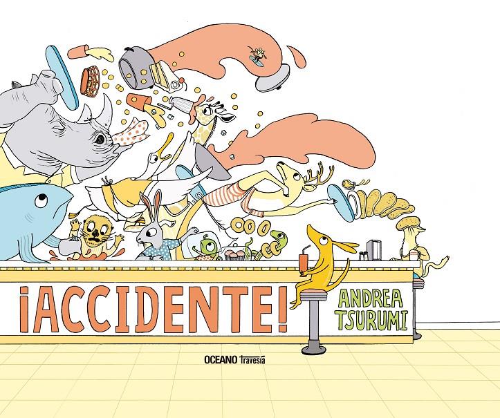 ¡Accidente! | 9786075279237 | Tsurumi, Andrea | Librería Sendak