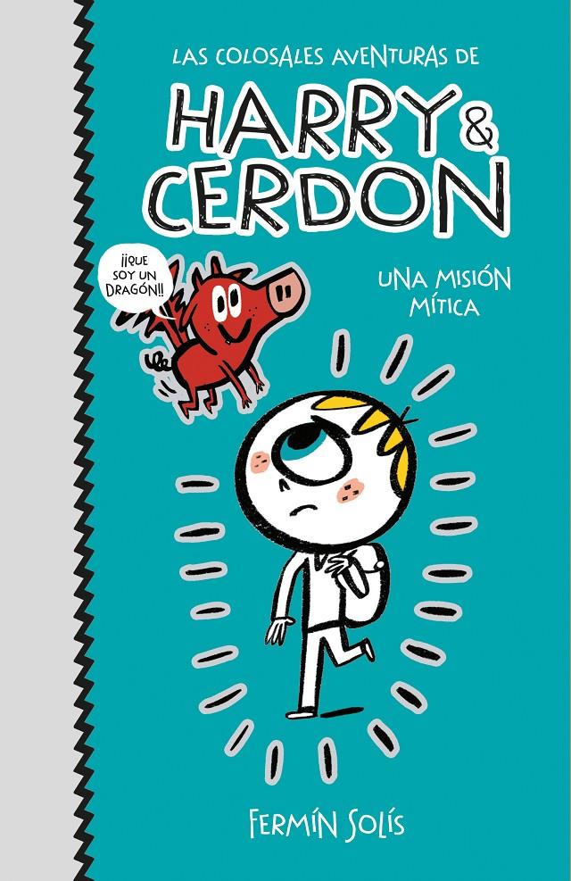 Las colosales aventuras de Harry & Cerdon 1 - Una misión mítica  | 9788417773502 | Solís, Fermín | Librería Sendak