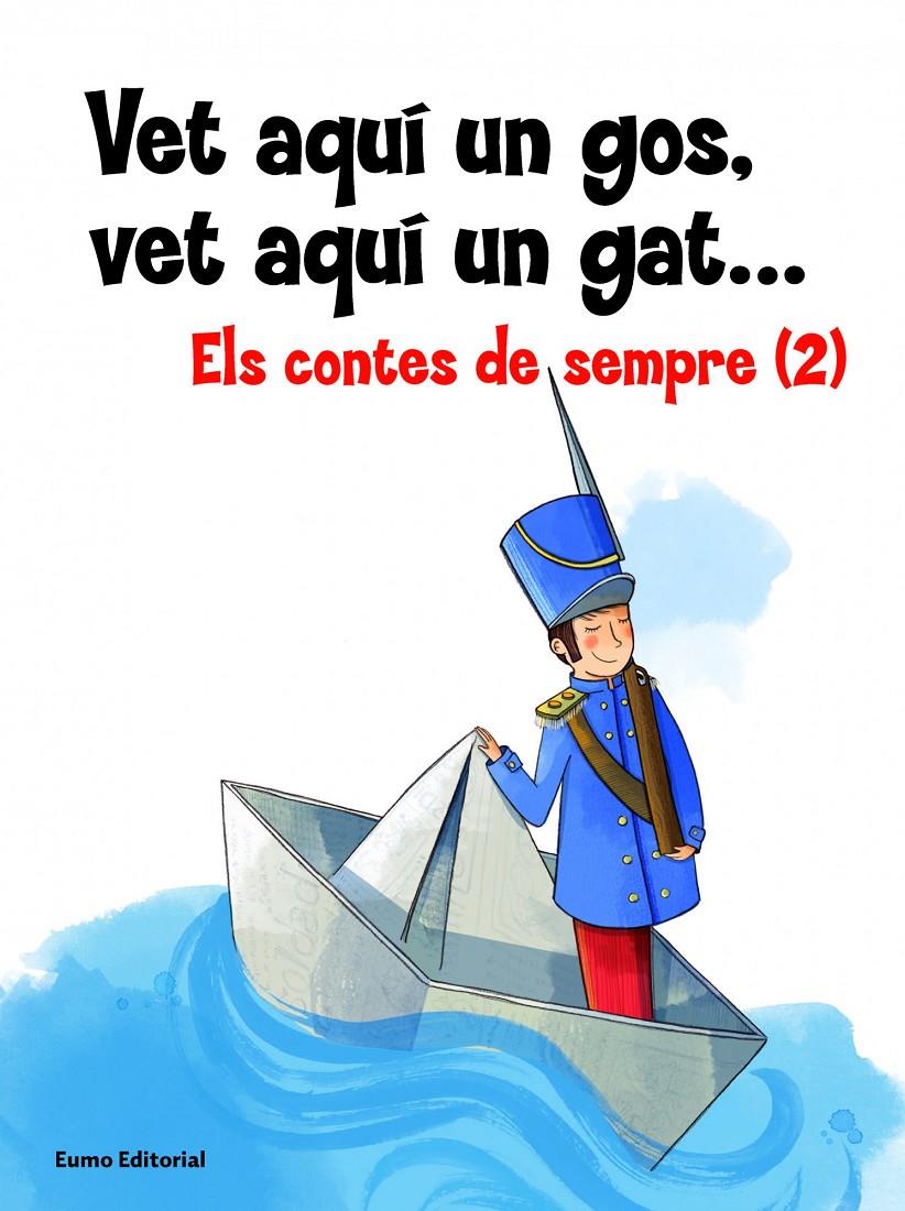 Vet aquí un gos, vet aquí un gat... Els contes de sempre 2 | 9788497664912 | Codina, Francesc/Fargas, Assumpta/Bernal, Maica | Librería Sendak