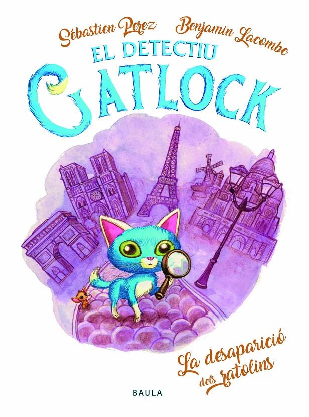 El Detectiu Gatlock - La desaparició dels ratolins | 9788447943180 | Perez, Sébastien | Llibreria Sendak