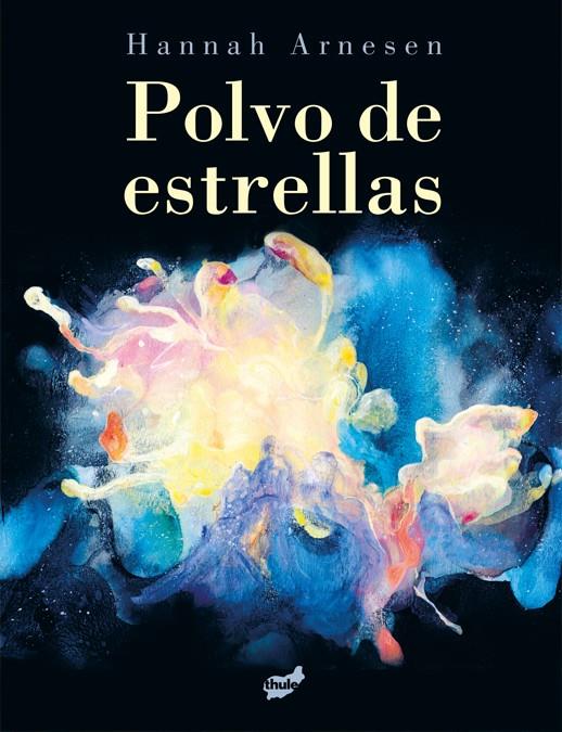 Polvo de estrellas | 9788418702761 | Arnesen, Hannah | Llibreria Sendak