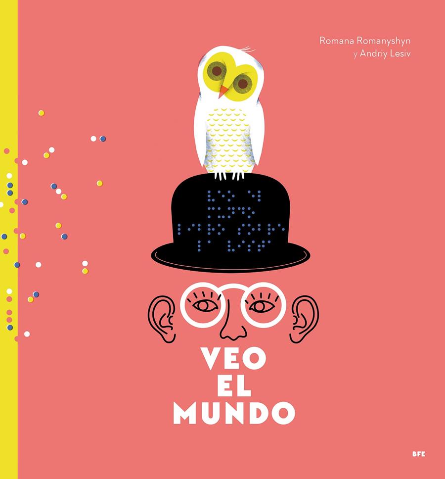 Veo el mundo | 9788416985111 | Romanyshyn, Romana/Lesiv, Andriy | Librería Sendak