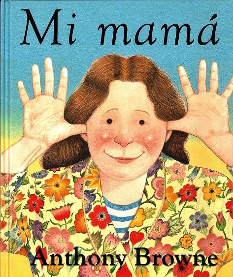 Mi mamá | 9789681673758 | BROWNE, ANTHONY | Llibreria Sendak