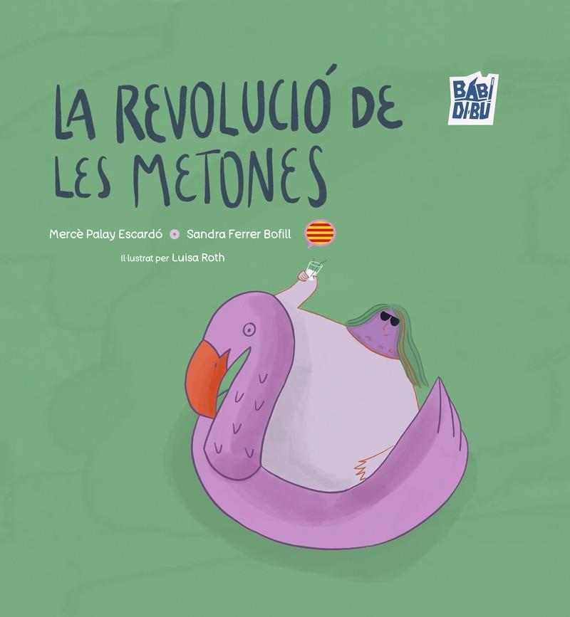 La revolució de les metones | 9788410329065 | Palay Escardó, Mercè/Ferrer Bofill, Sandra | Llibreria Sendak