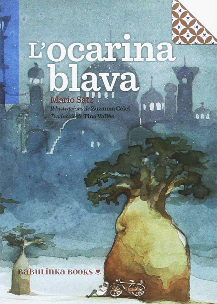 L'Ocarina blava | 9788494584329 | Mario satz | Llibreria Sendak