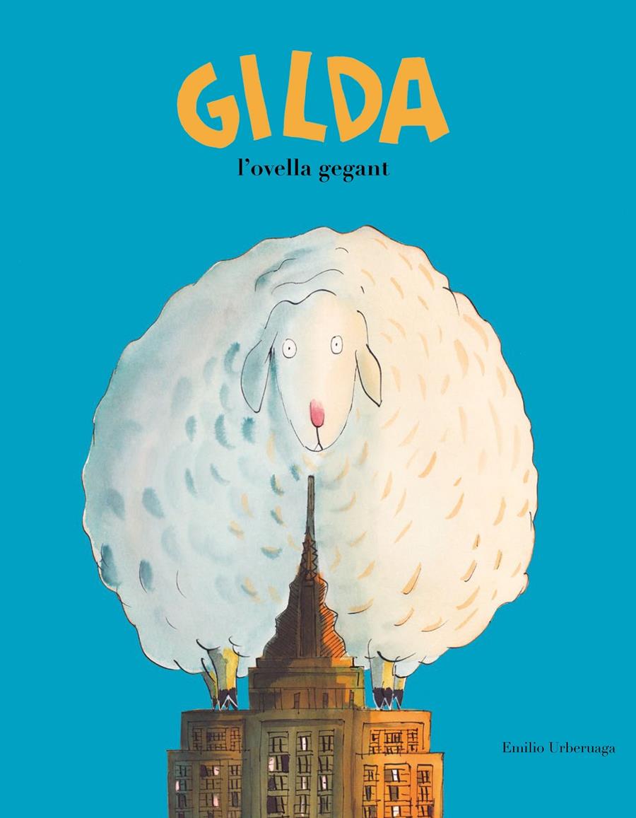Gilda, l'ovella gegant | 9788417123345 | Emilio Urberuaga | Librería Sendak