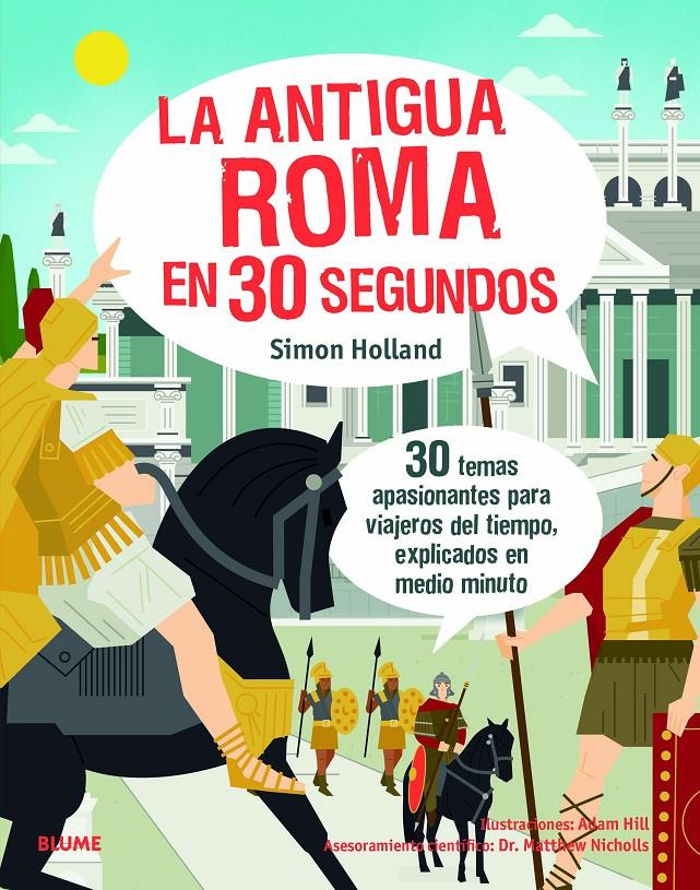 La Antigua Roma en 30 segundos | 9788417757618 | Holland, Simon/Hill, Adam | Llibreria Sendak