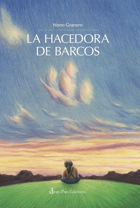 La hacedora de barcos | 9788412748192 | Granero, Nono | Llibreria Sendak