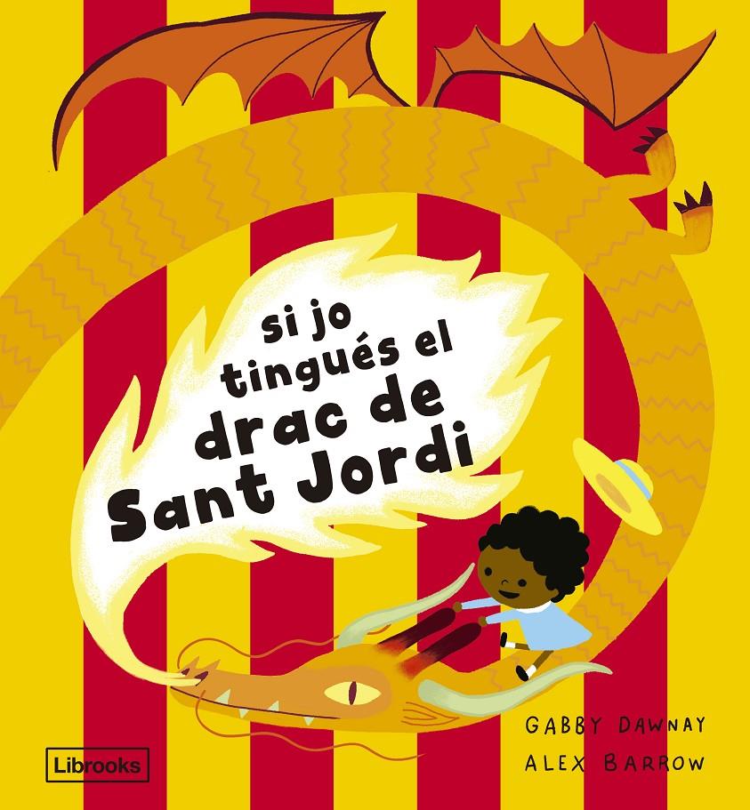 Si jo tingués el drac de Sant Jordi | 9788412945492 | Dawnay, Gabby | Librería Sendak