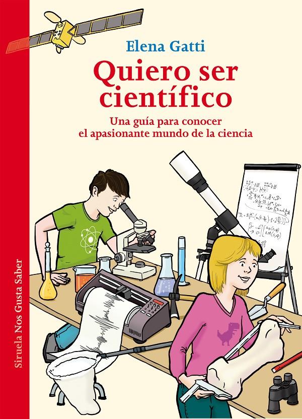 Quiero ser científico | 9788417454005 | Gatti, Elena | Librería Sendak