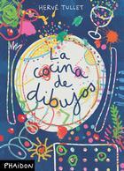La cocina de dibujos | 9780714863405 | Tullet, Hervé | Llibreria Sendak