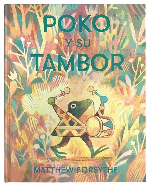 Poko y su tambor | 9788417497569 | FORSYTHE,MATTHEW | Llibreria Sendak