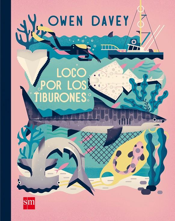 Loco por los tiburones | 9788467590746 | Davey, Owen | Librería Sendak