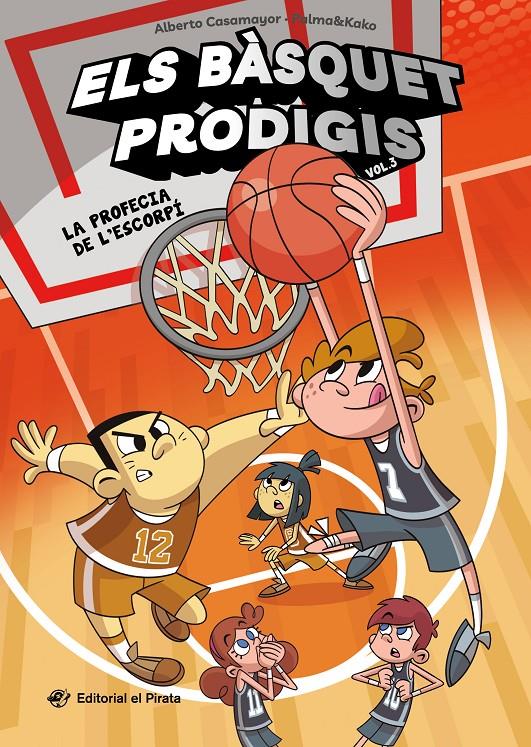 Els bàsquet prodigis 3 - La profecia de l'escorpí | 9788419912206 | Casamayor, Alberto | Llibreria Sendak