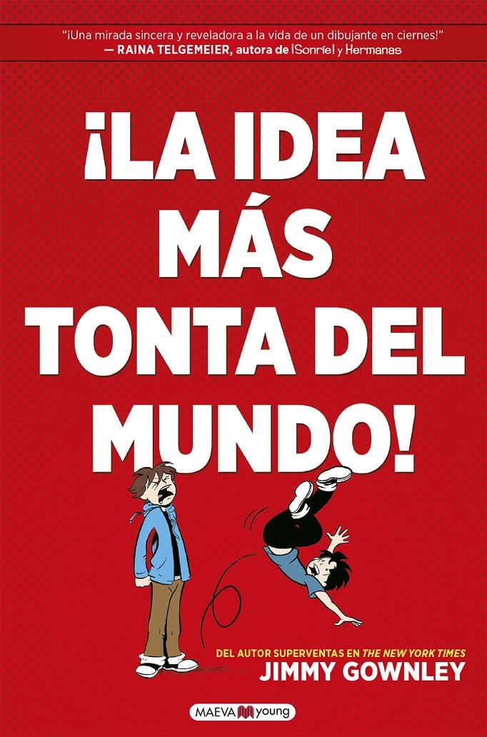 ¡La idea más tonta del mundo! | 9788418184451 | Gownley, Jimmy | Librería Sendak