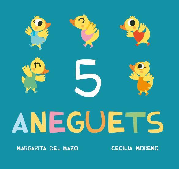 5 aneguets | 9788416434220 | Del Mazo, Margarita | Librería Sendak