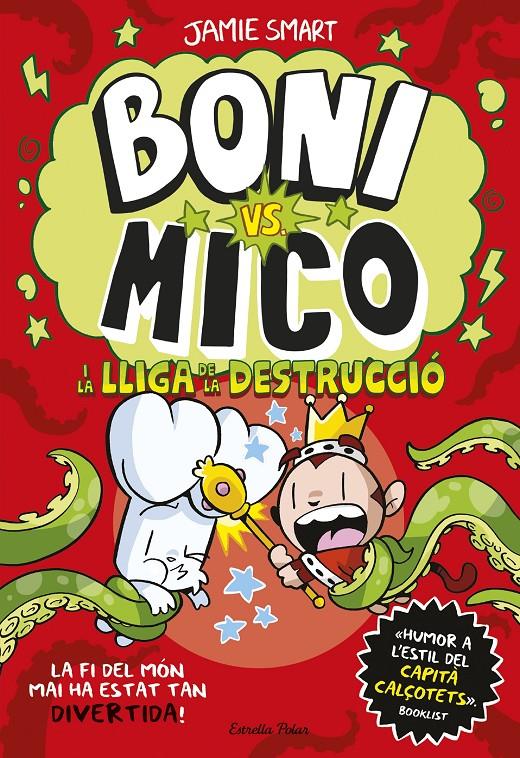 Boni vs. Mico 3. Boni vs. Mico i la Lliga de la Destrucció | 9788413899404 | Smart, Jamie | Llibreria Sendak